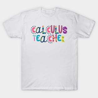 Cute Calculus Teacher Gift Idea Back to School T-Shirt